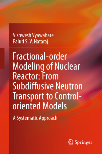 Fractional-order Modeling of Nuclear Reactor: From Subdiffusive Neutron Transport to Control-oriented Models: A Systematic Approach