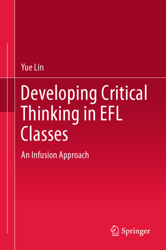  Developing Critical Thinking in EFL Classes: An Infusion Approach