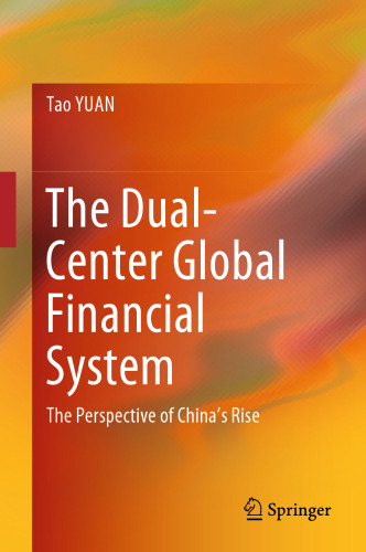 The Dual-Center Global Financial System: The Perspective of China's Rise