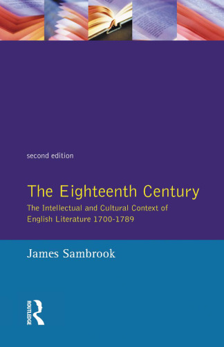 The Eighteenth Century: The Intellectual and Cultural Context of English Literature, 1700–1789