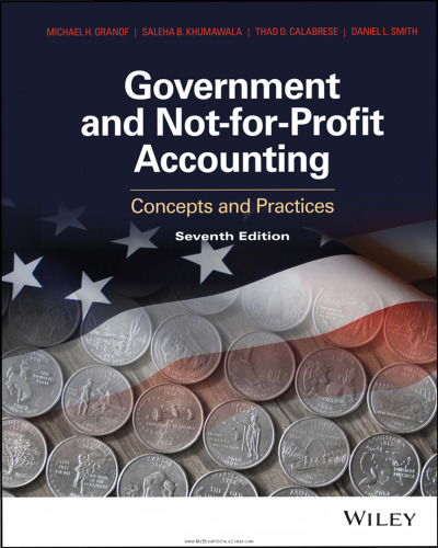 Government and Not-for-Profit Accounting: Concepts and Practices