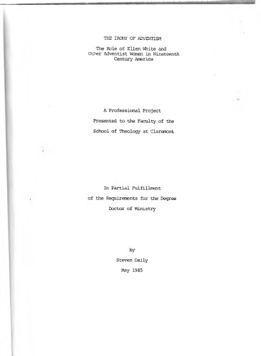 The Irony of Adventism,: The Role of Ellen White and Other Adventist Women in Nineteenth Century America