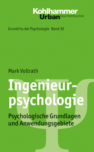 Ingenieurpsychologie: Psychologische Grundlagen und Anwendungsgebiete (Urban-taschenbucher) (German Edition)