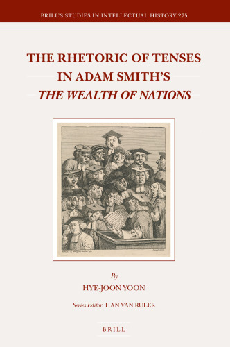 The Rhetoric of Tenses in Adam Smith’s the Wealth of Nations