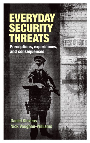 Everyday Security Threats: Perceptions, Experiences, and Consequences