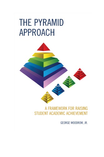The pyramid approach : a framework for raising student academic achievement