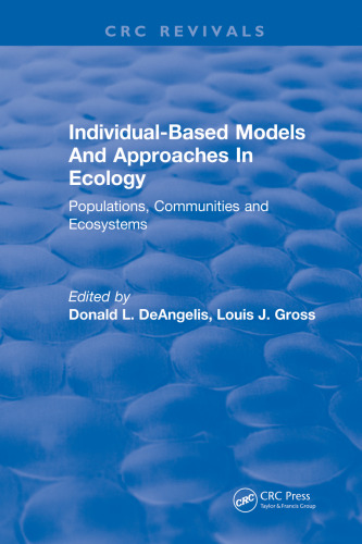 Individual based models and approaches in ecology : populations, communities and ecosystems