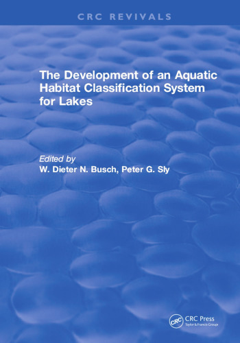 The Development of an aquatic habitat classification system for lakes