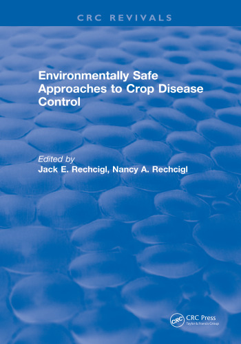 Environmentally safe approaches to crop disease control