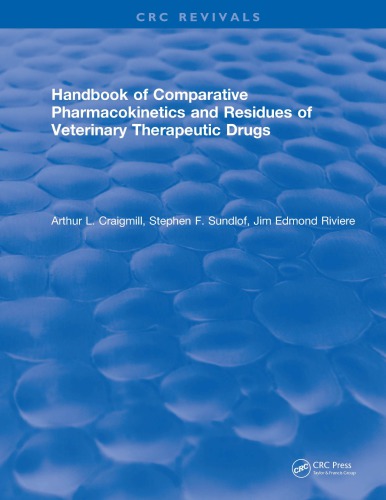 Handbook of comparative pharmacokinetics and residues of veterinary therapeutic drugs