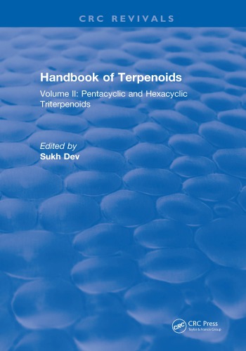 CRC handbook of terpenoids / Triterpenoids. Volume II: Pentacyclic and Hexacyclic Triterpenoids