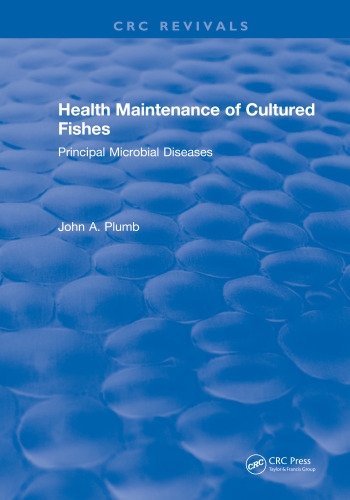 Health maintenance of cultured fishes : principal microbial diseases