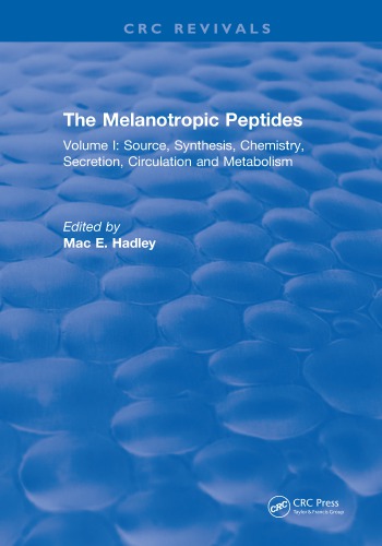 The melanotropic peptides vol I Source, synthesis, chemistry, secretion, circulation, and metabolism
