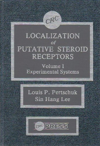 Localization Of Putative Steroid Receptors, Vol. 1: Experimental Systems