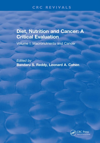 Diet, nutrition, and cancer: a critical evaluation vol I: Macronutrients and cancer. 2. printing (Optryk af 1. edition 1986)
