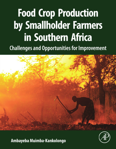 Food Crop Production by Smallholder Farmers in Southern Africa: Challenges and Opportunities for Improvement