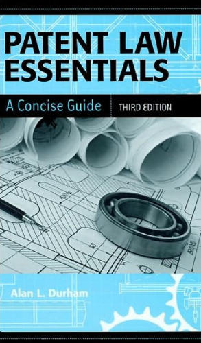 Patent law essentials: a concise guide