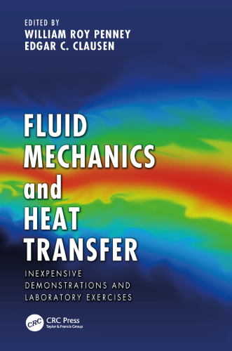 Fluid Mechanics and Heat Transfer : Inexpensive Demonstrations and Laboratory Exercises