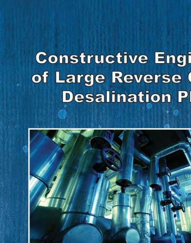 Constructive engineering of large reverse osmosis desalination plants