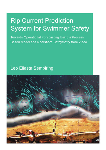 Rip Current Prediction System for Swimmer Safety Towards Operational Forecasting Using a Process Based Model and Nearshore Bathymetry from Video