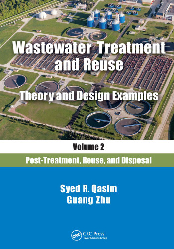 Wastewater treatment and reuse : theory and design examples. Volume 2, Post-treatment, reuse, and disposal