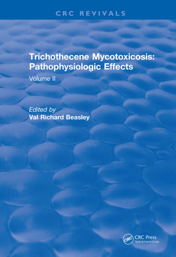 Trichothecene Mycotoxicosis Pathophysiologic Effects (1989): Volume II