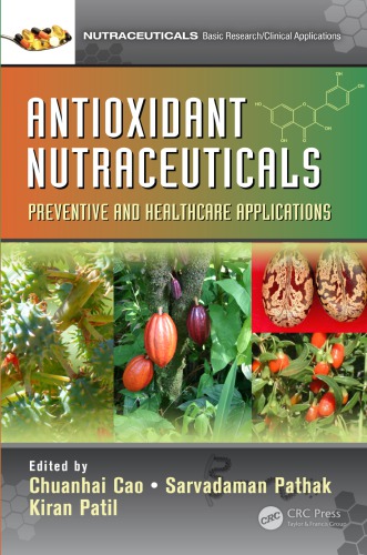 Antioxidant Nutraceuticals : Preventive and Healthcare Applications