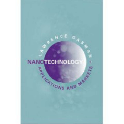 Nanotechnology Applications And Markets