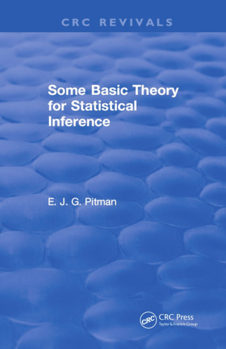 Some Basic Theory for Statistical Inference: Monographs on Applied Probability and Statistics