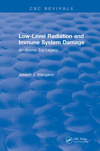 Low-Level Radiation and Immune System Damage: An Atomic Era Legacy