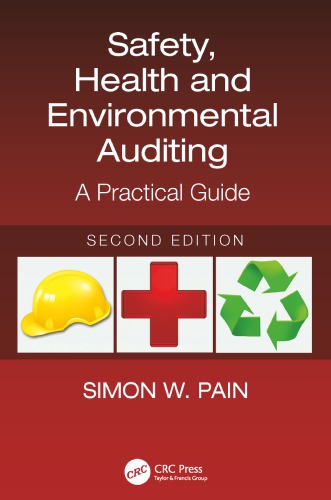 Safety, Health and Environmental Auditing : A Practical Guide, Second Edition