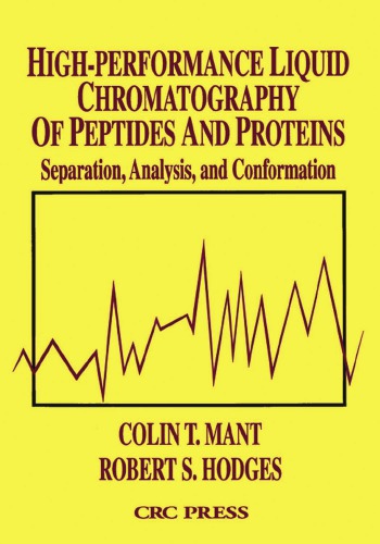 High-Performance Liquid Chromatography of Peptides and Proteins : Separation, Analysis, and Conformation