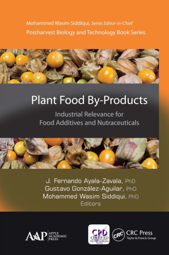 Plant Food By-Products: Industrial Relevance for Food Additives and Nutraceuticals