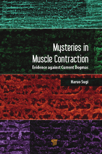 Mysteries in Muscle Contraction : Evidence Against Current Dogmas