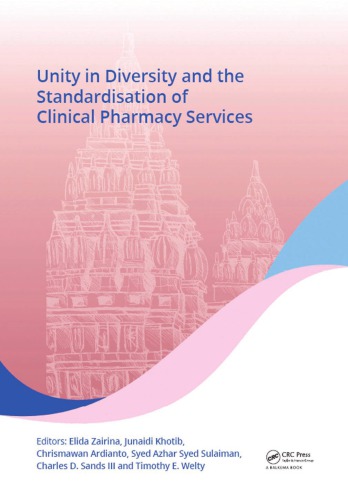 Unity in Diversity and the Standardisation of Clinical Pharmacy Services : Proceedings of the 17th Asian Conference on Clinical Pharmacy (ACCP 2017), July 28-30, 2017, Yogyakarta, Indonesia