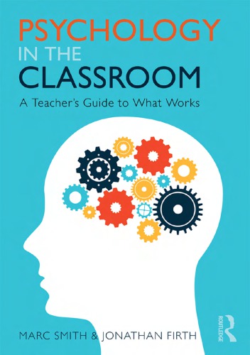Psychology in the classroom : a teacher's guide to what works