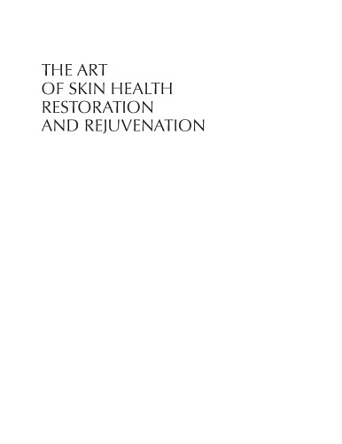 The art of skin health restoration and rejuvenation : the science of clinical practice