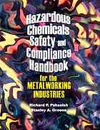Hazardous chemicals safety and compliance handbook for the metalworking industries