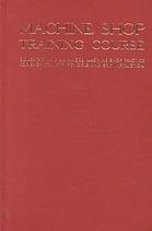 Machine Shop Training Course, Vol II
