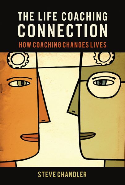 The Life Coaching Connection: How Coaching Changes Lives