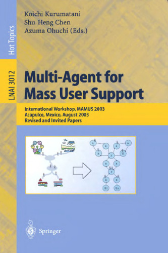 Multi-Agent for Mass User Support: International Workshop, MAMUS 2003, Acapulco, Mexico, August 10, 2003, Revised and Invited Papers