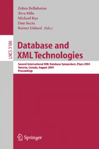 Database and XML Technologies: Second International XML Database Symposium, XSym 2004, Toronto, Canada, August 29-30, 2004. Proceedings