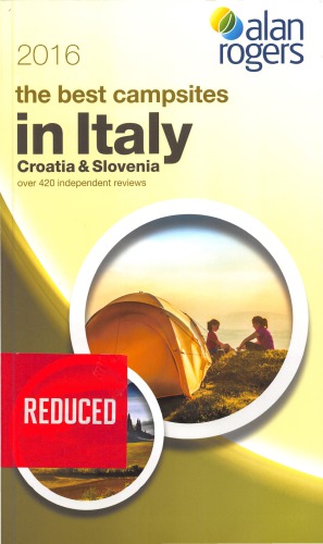 The Best Campsites in Italy Croatia & Slovenia 2016 over 420 independent reviews