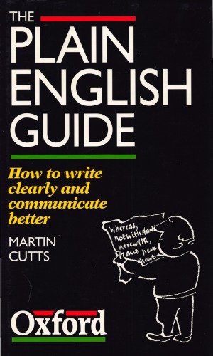 The Plain English Guide How to write clearly and communicate better