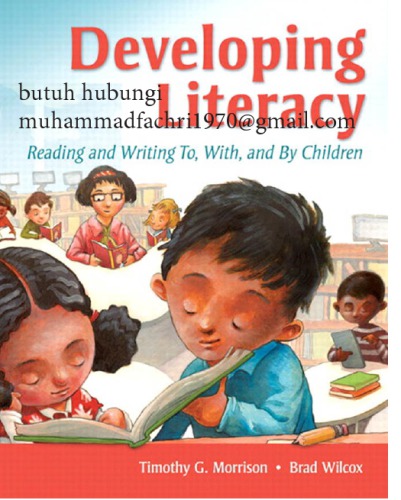 Developing Literacy Reading and Writing To, With, and By Children