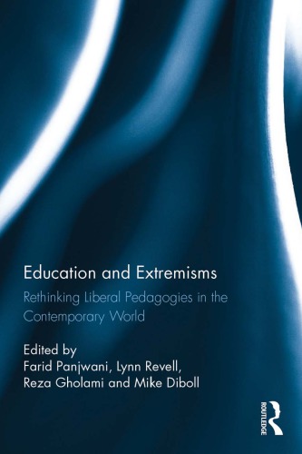 Education and Extremisms: Rethinking Liberal Pedagogies in the Contemporary World