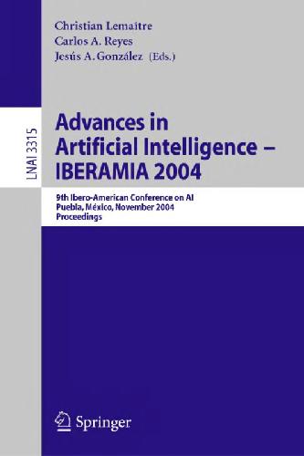 Advances in Artificial Intelligence – IBERAMIA 2004: 9th Ibero-American Conference on AI, Puebla, Mexico, November 22-26, 2004. Proceedings