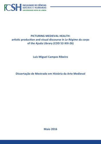 Picturing Medieval Health: Artistic Production and Visual Discourse in Le Régime du Corps of the Ajuda Library (Cod 52-XIII-26)
