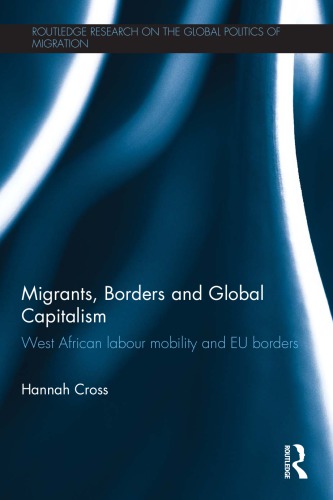 Migrants, Borders and Global Capitalism: West African Labour Mobility and EU Borders