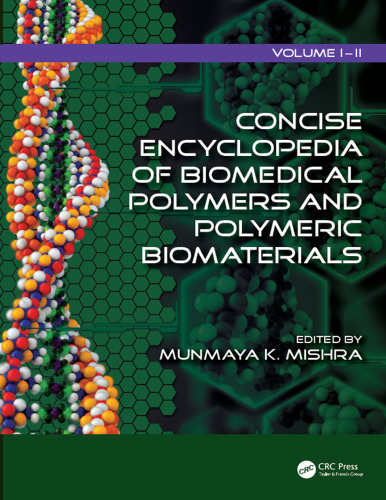 Concise Encyclopedia of Biomedical Polymers and Polymeric Biomaterials